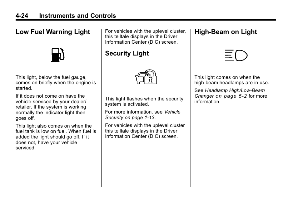 Low fuel warning light, Security light, High-beam on light | Buick 2010 Lacrosse User Manual | Page 110 / 418
