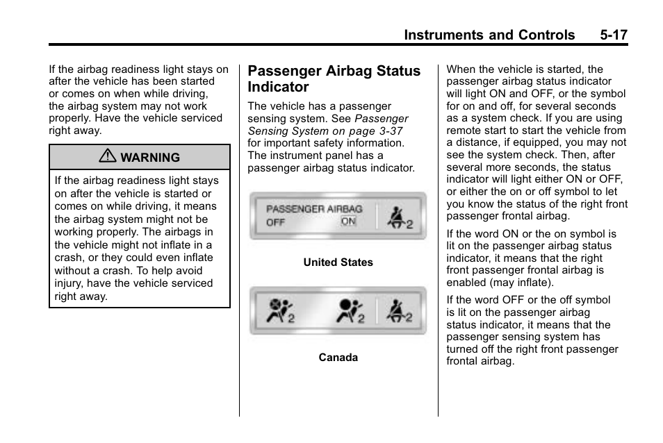 Passenger airbag status indicator, Passenger airbag status, Indicator -17 | Buick 2010 Enclave User Manual | Page 135 / 440