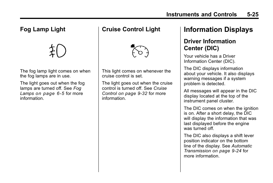 Fog lamp light, Cruise control light, Information displays | Driver information center (dic), Displays -25, Drive, Fog lamp light -25 cruise control light -25, Driver information, Center (dic) -25, Messages | Buick 2010 Enclave User Manual | Page 143 / 440