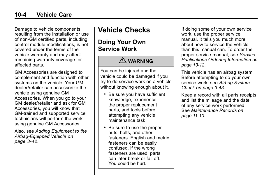 Vehicle checks, Doing your own service work, Doing your own | Service work -4 | Buick 2010 Enclave User Manual | Page 306 / 440