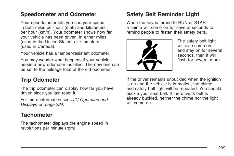 Speedometer and odometer, Trip odometer, Tachometer | Safety belt reminder light, Speedometer and odometer trip odometer, Tachometer safety belt reminder light | Buick 2007 Terraza User Manual | Page 209 / 562