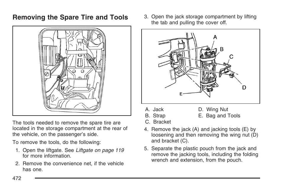 Removing the spare tire and tools | Buick 2007 Terraza User Manual | Page 472 / 562