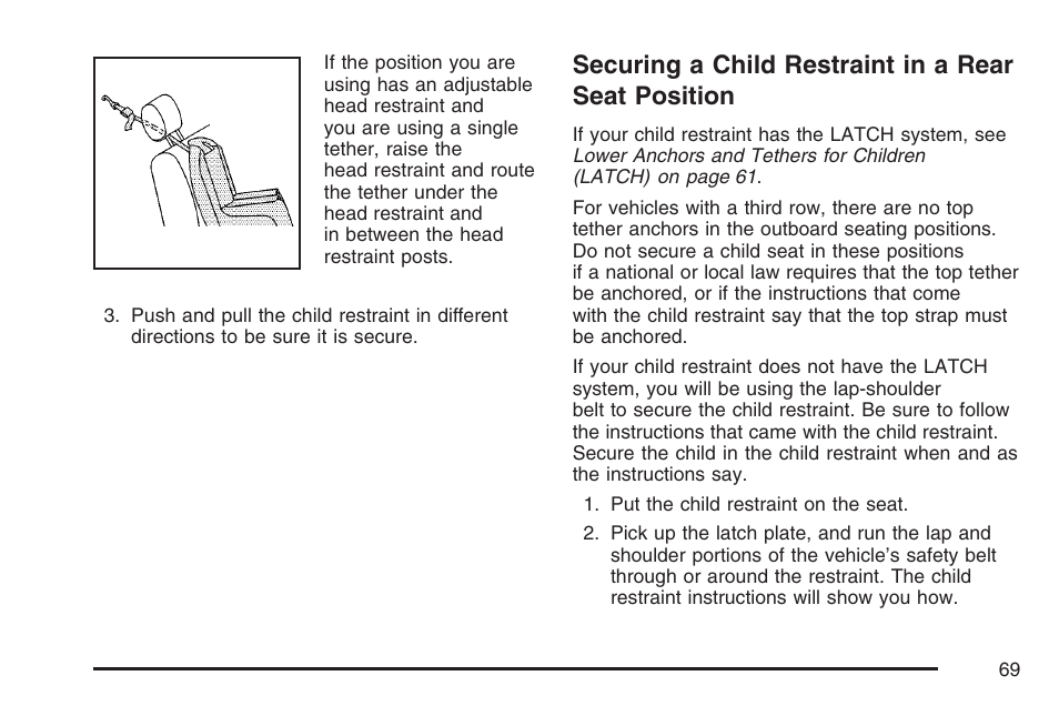 Securing a child restraint in a rear seat position, Securing a child restraint in a rear, Seat position | Buick 2007 Terraza User Manual | Page 69 / 562