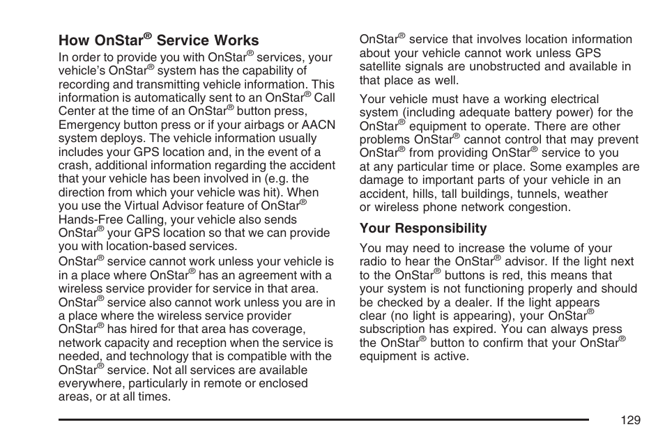 How onstar, Service works, Your responsibility | Buick 2007 LaCrosse User Manual | Page 129 / 512