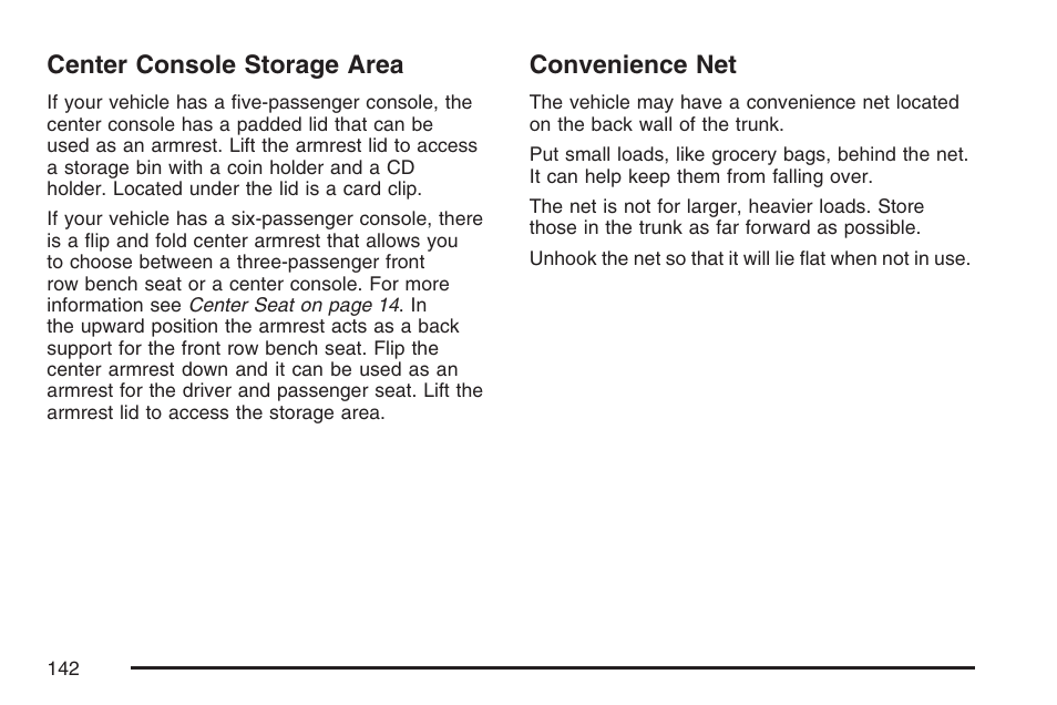 Center console storage area, Convenience net, Center console storage area convenience net | Buick 2007 LaCrosse User Manual | Page 142 / 512