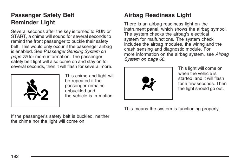 Passenger safety belt reminder light, Airbag readiness light | Buick 2007 LaCrosse User Manual | Page 182 / 512