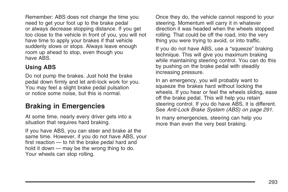 Braking in emergencies | Buick 2007 LaCrosse User Manual | Page 293 / 512