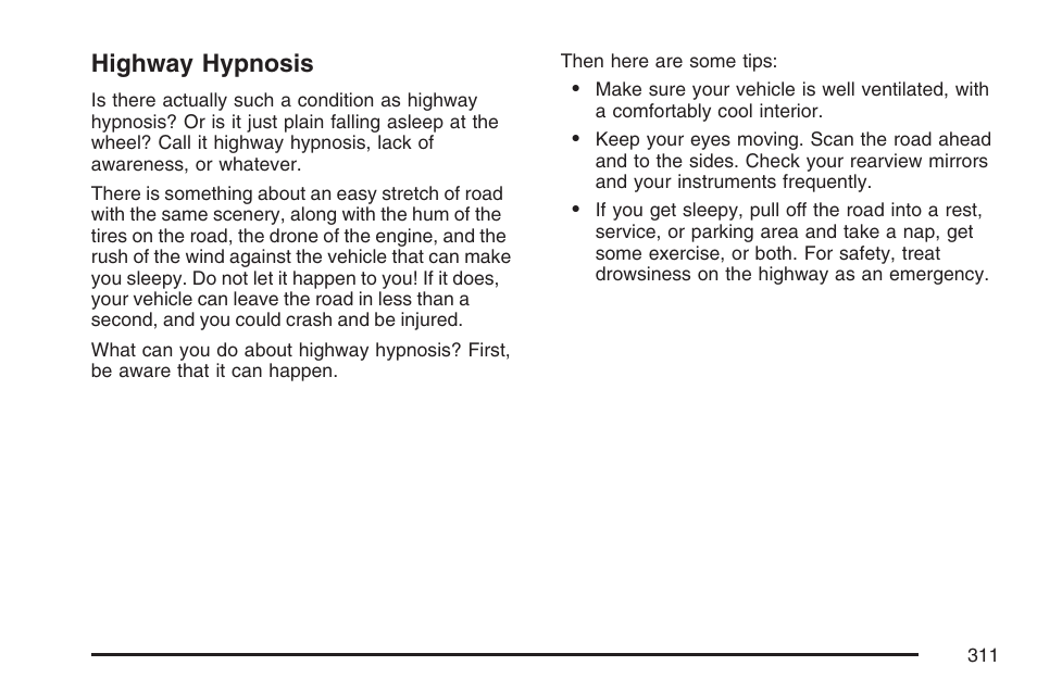 Highway hypnosis | Buick 2007 LaCrosse User Manual | Page 311 / 512