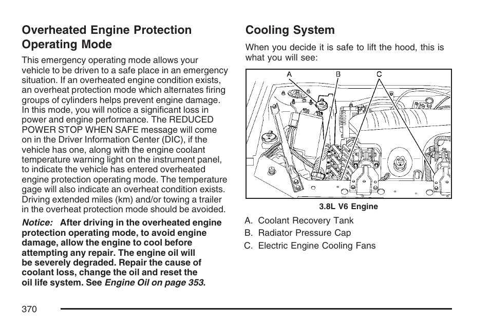 Overheated engine protection operating mode, Cooling system, Overheated engine protection | Operating mode, Cooling, System | Buick 2007 LaCrosse User Manual | Page 370 / 512