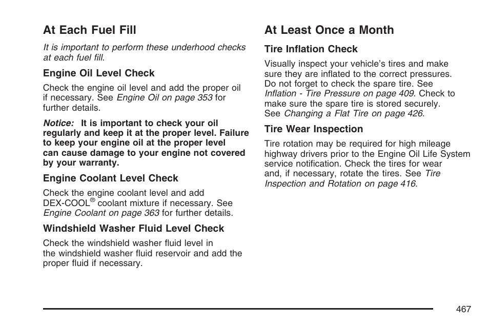 At each fuel fill, At least once a month, At each fuel fill at least once a month | Buick 2007 LaCrosse User Manual | Page 467 / 512