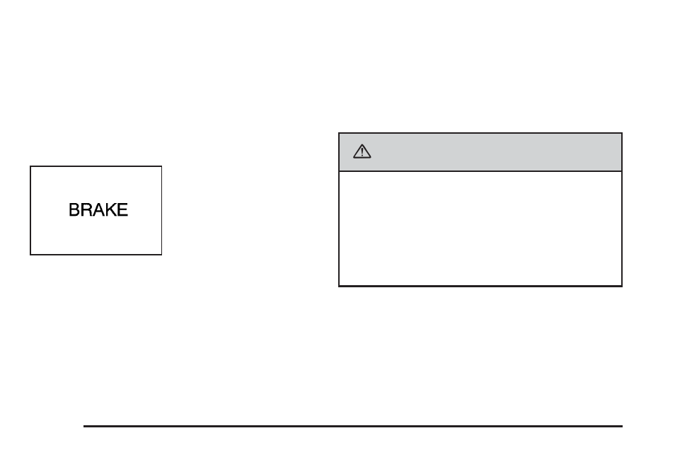 Brake system warning light, Brake system warning light -38, Caution | Buick 2006 LaCrosse User Manual | Page 160 / 438