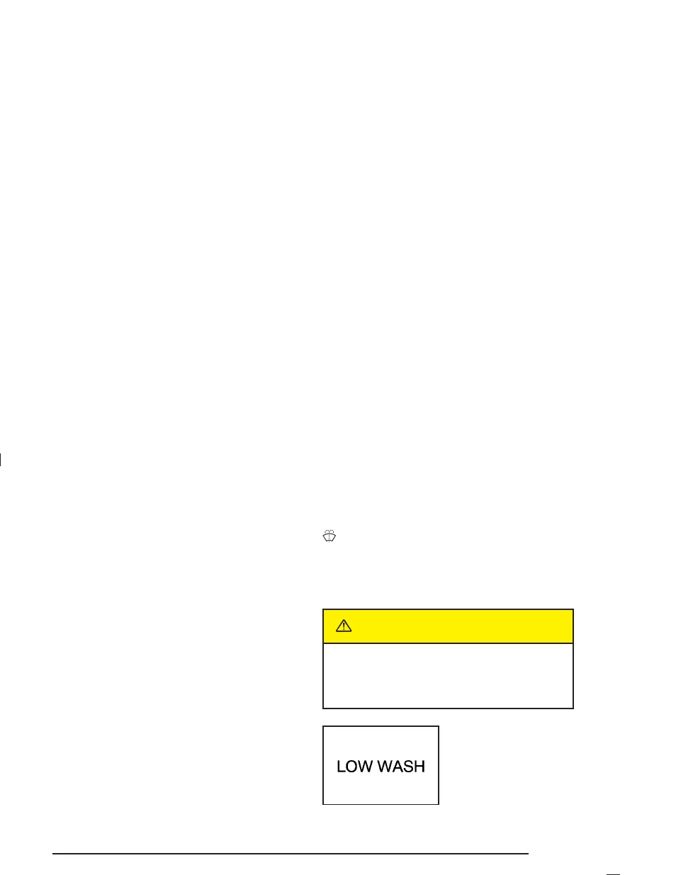 Windshield washer, Windshield washer -9, Caution | Buick 2005 Century User Manual | Page 109 / 348