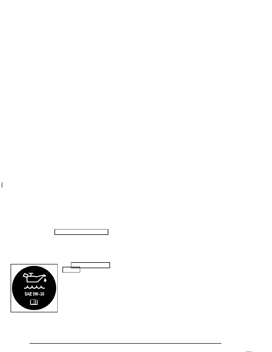 When to add engine oil, What kind of engine oil to use | Buick 2004 Century User Manual | Page 226 / 358