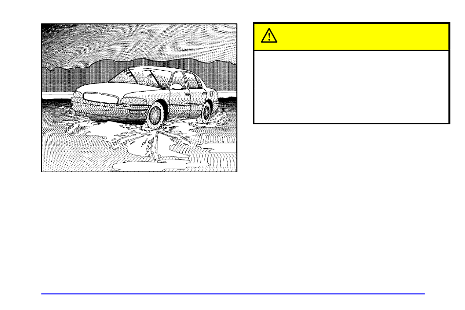 Hydroplaning, Caution | Buick 2001 Park Avenue User Manual | Page 215 / 392