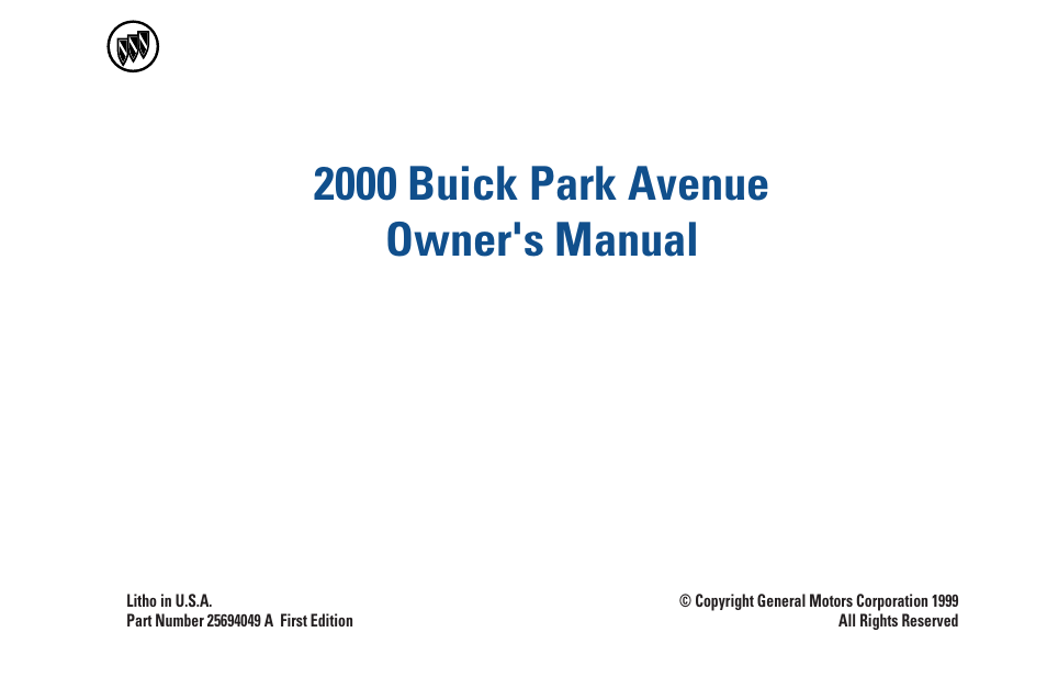 Copyright general motors corp. 1999, 2000 buick park avenue owner's manual | Buick 2000 Park Avenue User Manual | Page 3 / 392
