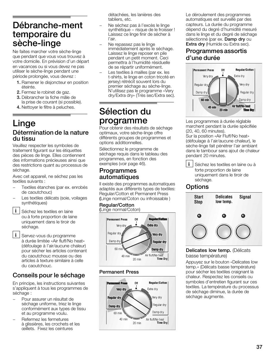 Débranchećment temporaire du sèchećlinge, Linge, Sélection du programme | Détermination de la nature du tissu, Conseils pour le séchage, Programmes automatiques, Programmes assortis d'une durée, Options | Bosch WTMC352SUC User Manual | Page 37 / 68