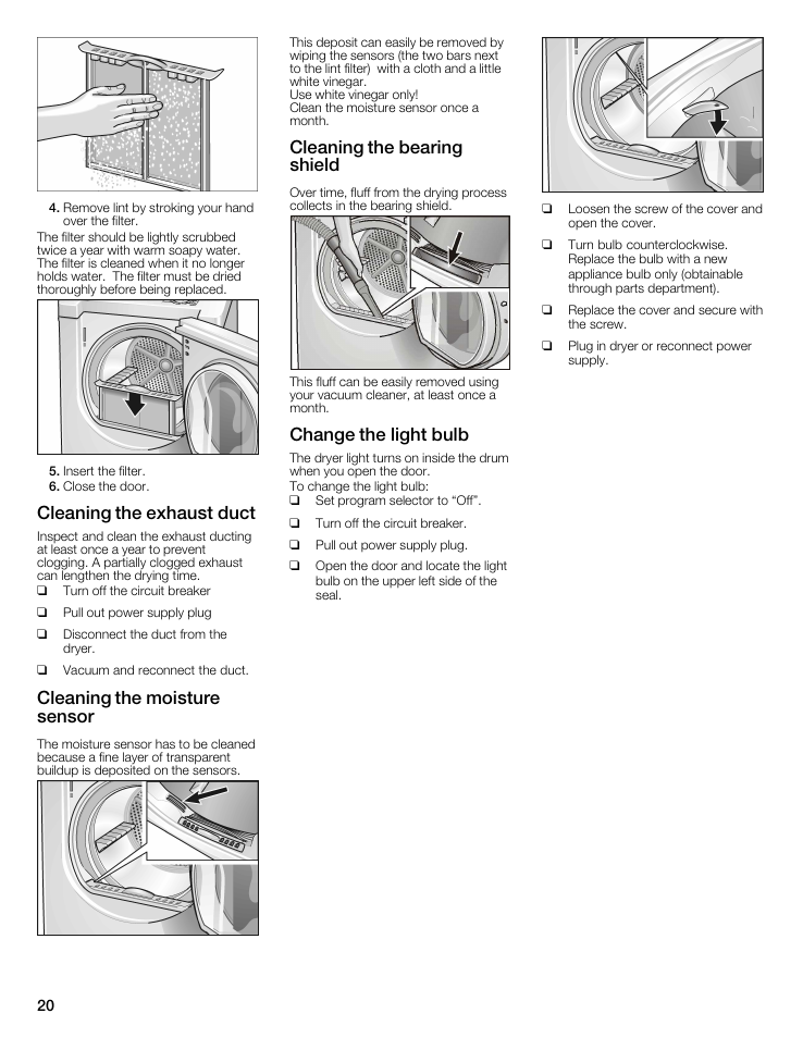 Cleaning the exhaust duct, Cleaning the moisture sensor, Cleaning the bearing shield | Change the light bulb | Bosch WTMC8321US/CN User Manual | Page 20 / 72