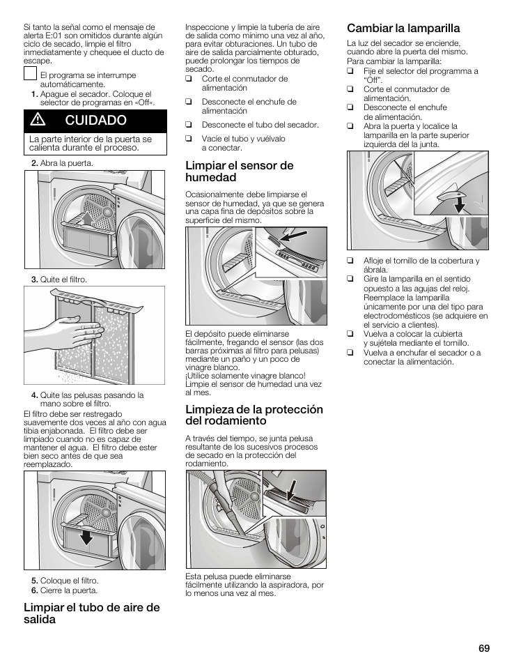 A cuidado, Limpiar el tubo de aire de salida, Limpiar el sensor de humedad | Limpieza de la protección del rodamiento, Cambiar la lamparilla | Bosch WTMC8321US/CN User Manual | Page 69 / 72