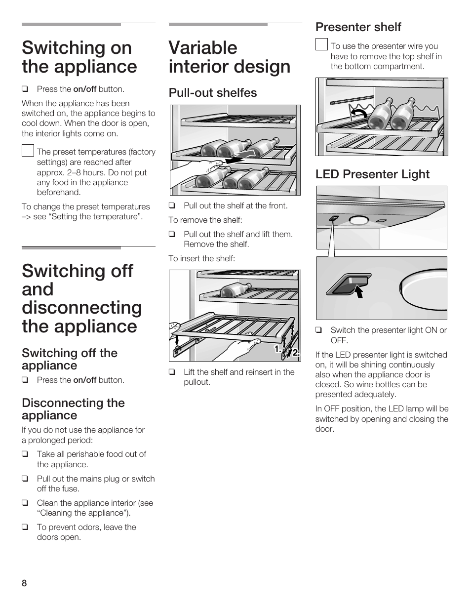 Switching on the appliance, Switching off and disconnecting the appliance, Variable interior design | Switching off the appliance, Disconnecting the appliance, Pullćout shelfes, Presenter shelf, Led presenter light neu | Bosch B24IW User Manual | Page 7 / 60