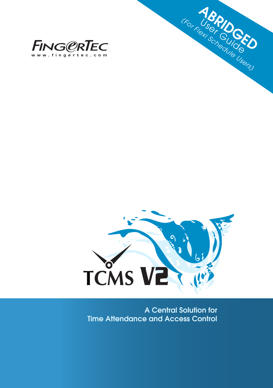 FingerTec TCMS V2 (Abridged Vesion) User Manual | 46 pages