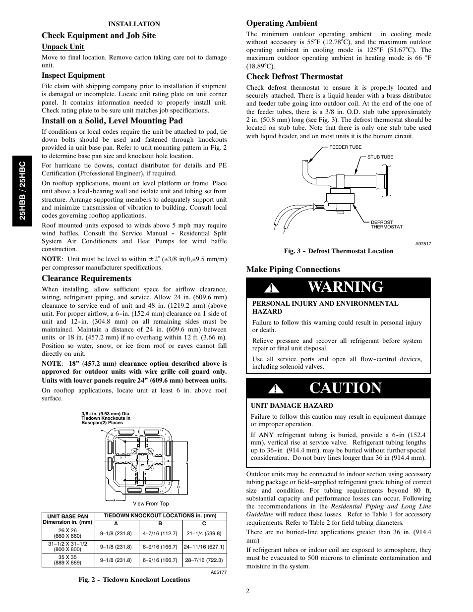Warning, Caution, Check equipment and job site | Install on a solid, level mounting pad, Clearance requirements, Operating ambient, Check defrost thermostat, Make piping connections | FloAire 25HBC User Manual | Page 2 / 10