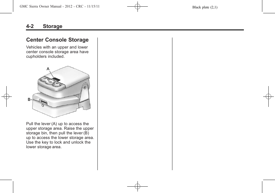 Center console storage | GMC 2012 Sierra User Manual | Page 138 / 556