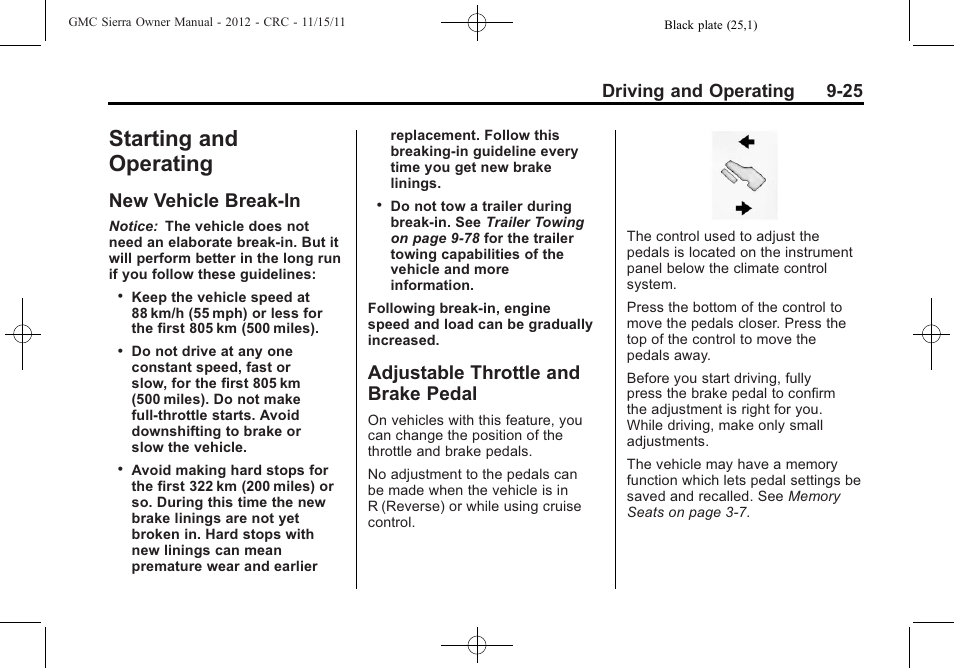 Starting and operating, New vehicle break-in, Adjustable throttle and brake pedal | Starting and operating -25, Pedal -25, Driving and operating 9-25 | GMC 2012 Sierra User Manual | Page 301 / 556
