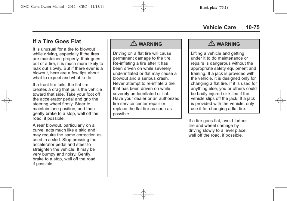 If a tire goes flat, A tire goes flat -75 | GMC 2012 Sierra User Manual | Page 461 / 556