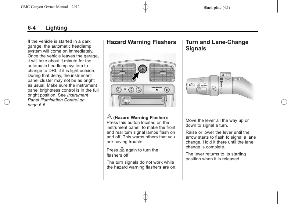 Hazard warning flashers, Turn and lane-change signals, Hazard warning flashers on | Hazard warning flashers -4 turn and lane-change, Signals -4 | GMC 2012 Canyon User Manual | Page 138 / 386