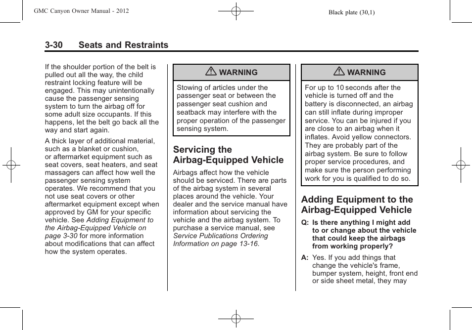 Servicing the airbag-equipped vehicle, Adding equipment to the airbag-equipped vehicle, Servicing the airbag-equipped | Vehicle -30, Adding equipment to the, Airbag-equipped vehicle -30 | GMC 2012 Canyon User Manual | Page 74 / 386