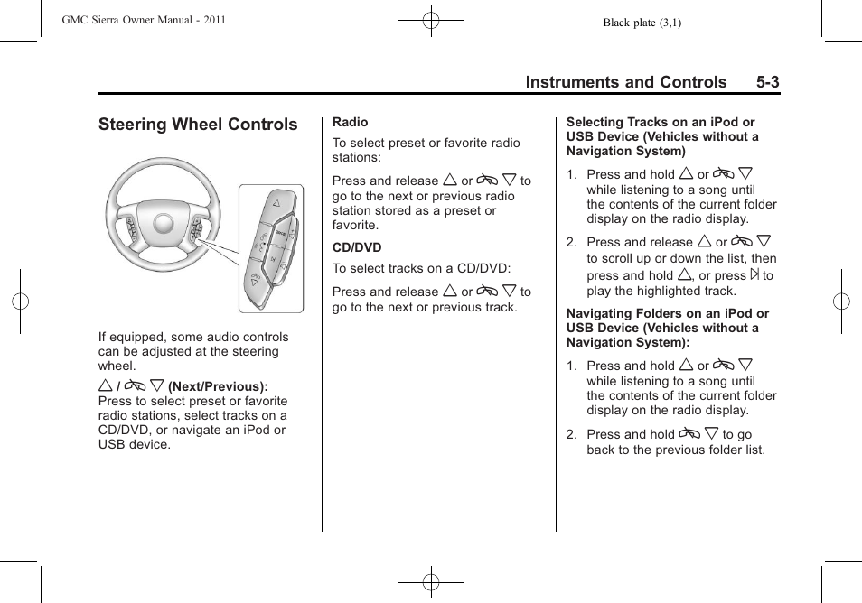 Steering wheel controls, Steering wheel controls on, Steering wheel controls -3 | GMC 2011 Sierra User Manual | Page 151 / 594