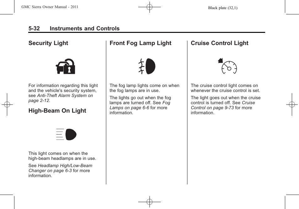 Security light, High-beam on light, Front fog lamp light | Cruise control light | GMC 2011 Sierra User Manual | Page 180 / 594
