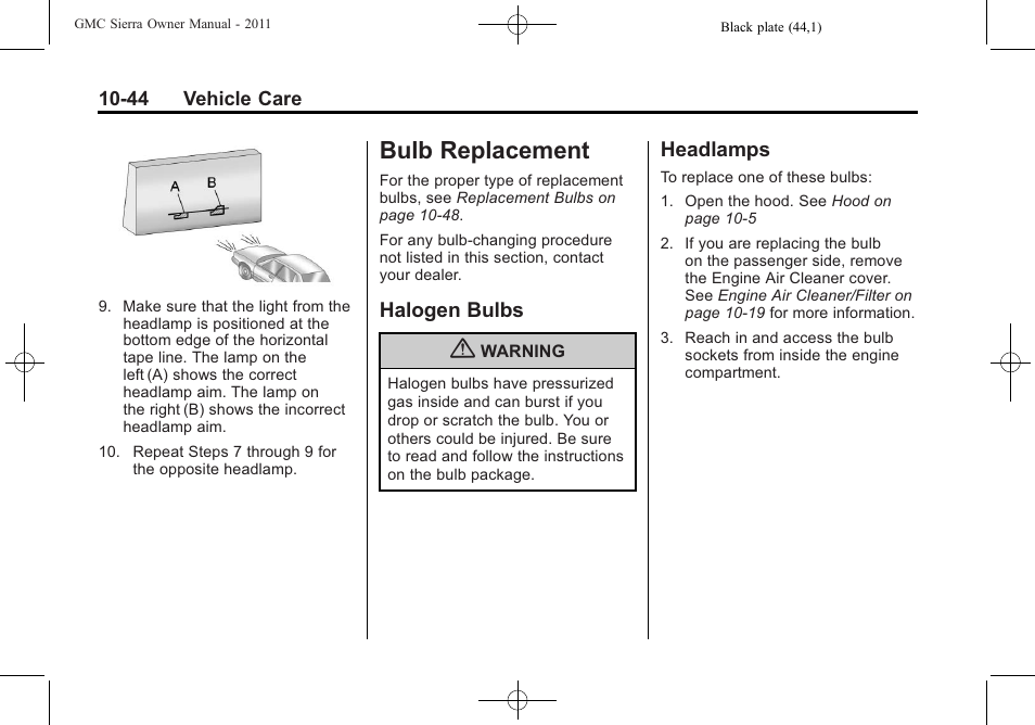 Bulb replacement, Halogen bulbs, Headlamps | Bulb replacement -44, Customer information | GMC 2011 Sierra User Manual | Page 468 / 594