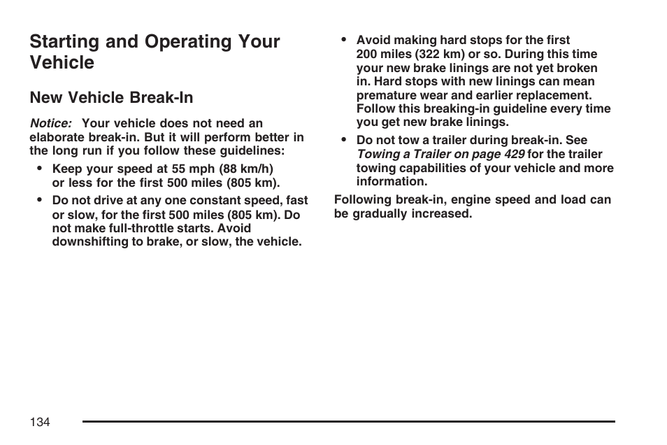 Starting and operating your vehicle, New vehicle break-in | GMC 2007 Sierra User Manual | Page 134 / 674