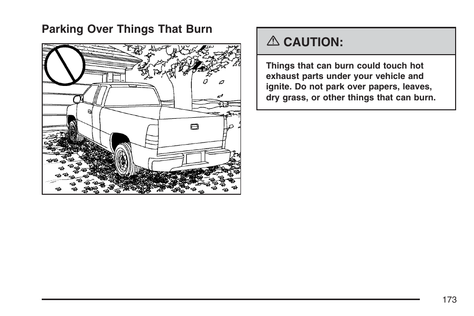 Parking over things that burn | GMC 2007 Sierra User Manual | Page 173 / 674