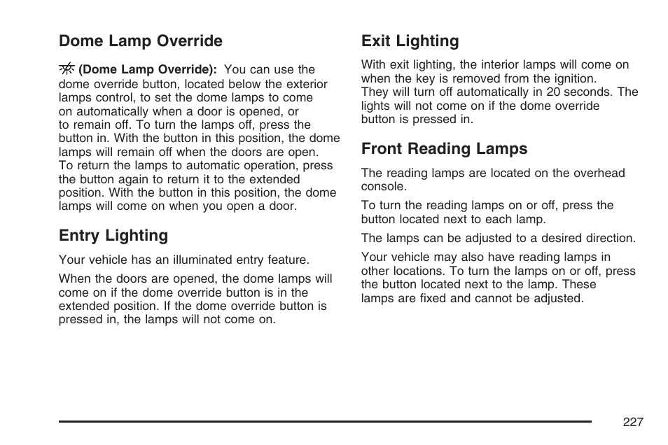 Dome lamp override, Entry lighting, Exit lighting | Front reading lamps, Dome lamp override entry lighting exit lighting, Dome lamp, Override | GMC 2007 Sierra User Manual | Page 227 / 674