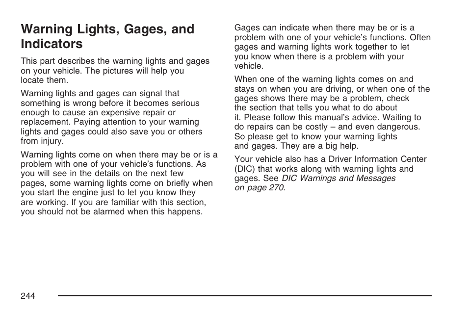 Warning lights, gages, and indicators | GMC 2007 Sierra User Manual | Page 244 / 674