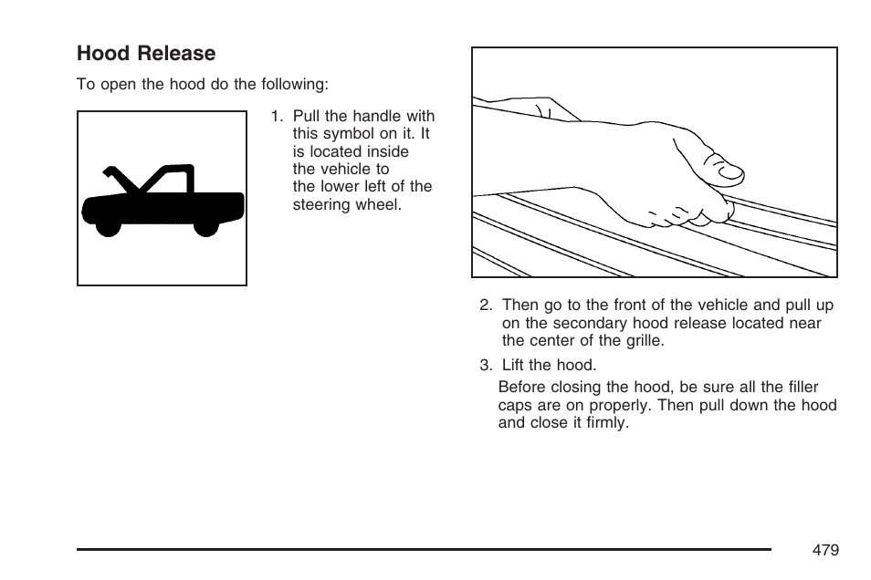 Hood release | GMC 2007 Sierra User Manual | Page 479 / 674