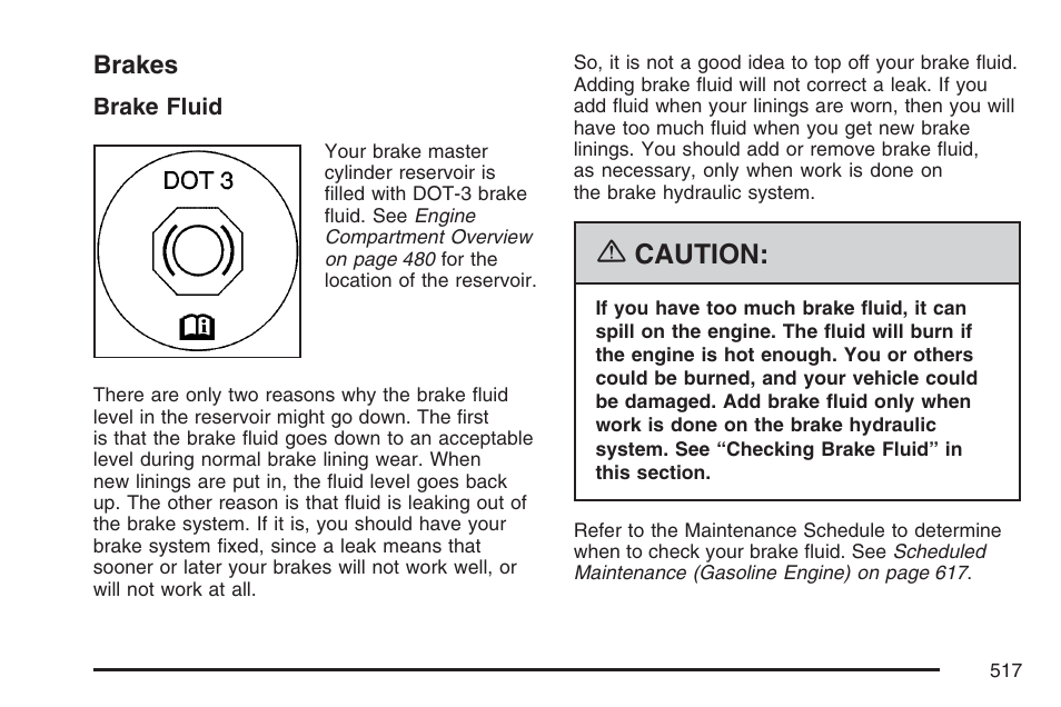 Brakes, Caution | GMC 2007 Sierra User Manual | Page 517 / 674