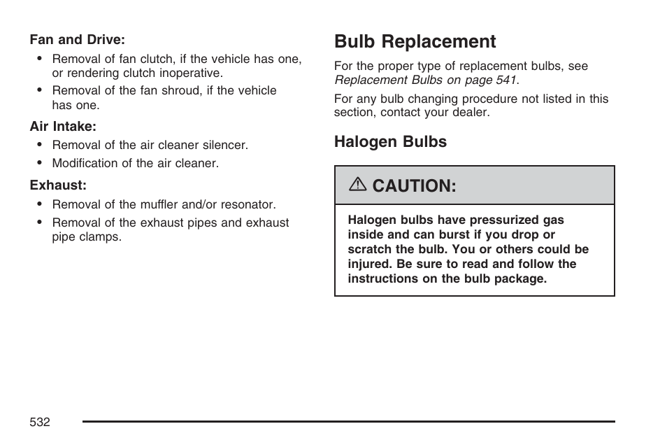 Bulb replacement, Halogen bulbs, Caution | GMC 2007 Sierra User Manual | Page 532 / 674