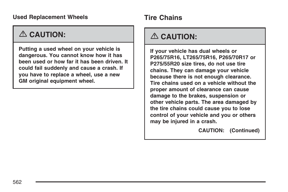 Tire chains | GMC 2007 Sierra User Manual | Page 562 / 674