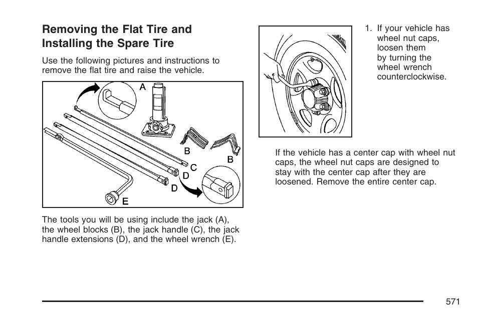 Removing the flat tire and installing, The spare tire | GMC 2007 Sierra User Manual | Page 571 / 674