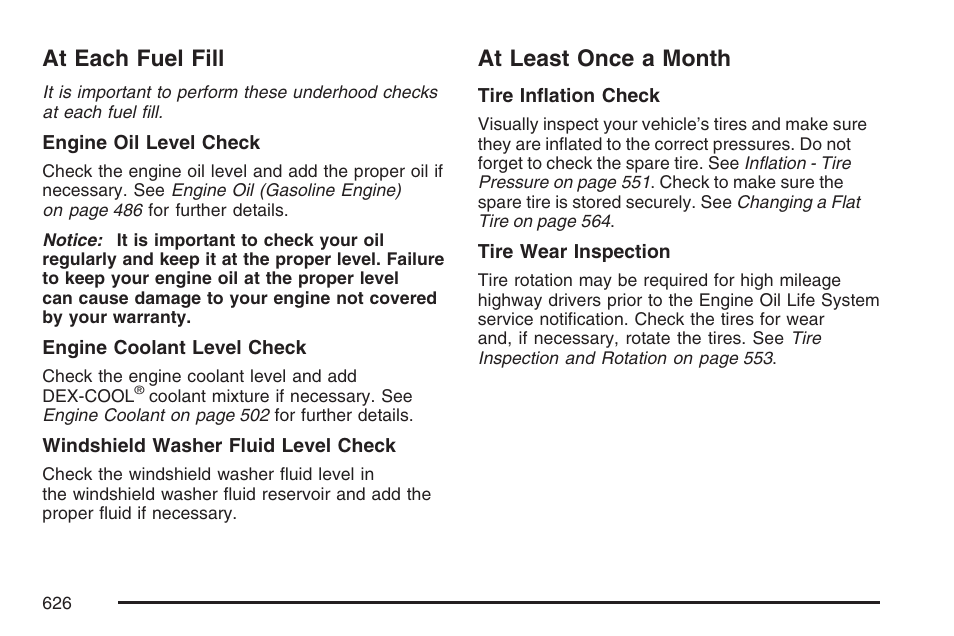 At each fuel fill, At least once a month, At each fuel fill at least once a month | GMC 2007 Sierra User Manual | Page 626 / 674