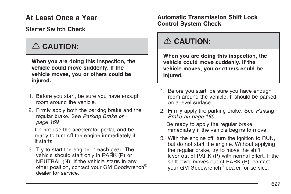 At least once a year, Caution | GMC 2007 Sierra User Manual | Page 627 / 674