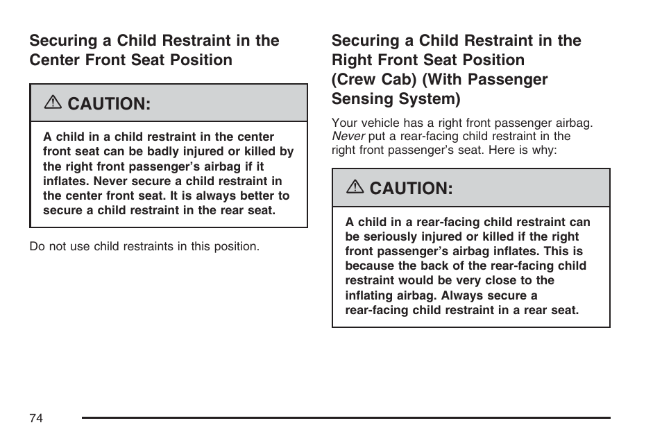 Securing a child restraint in the center, Front seat position, Securing a child restraint in the right | GMC 2007 Sierra User Manual | Page 74 / 674