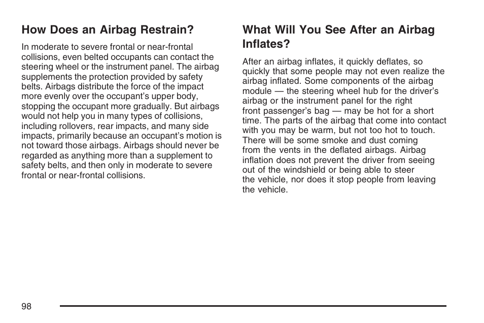 How does an airbag restrain, What will you see after an airbag inflates, Inflates | GMC 2007 Sierra User Manual | Page 98 / 674