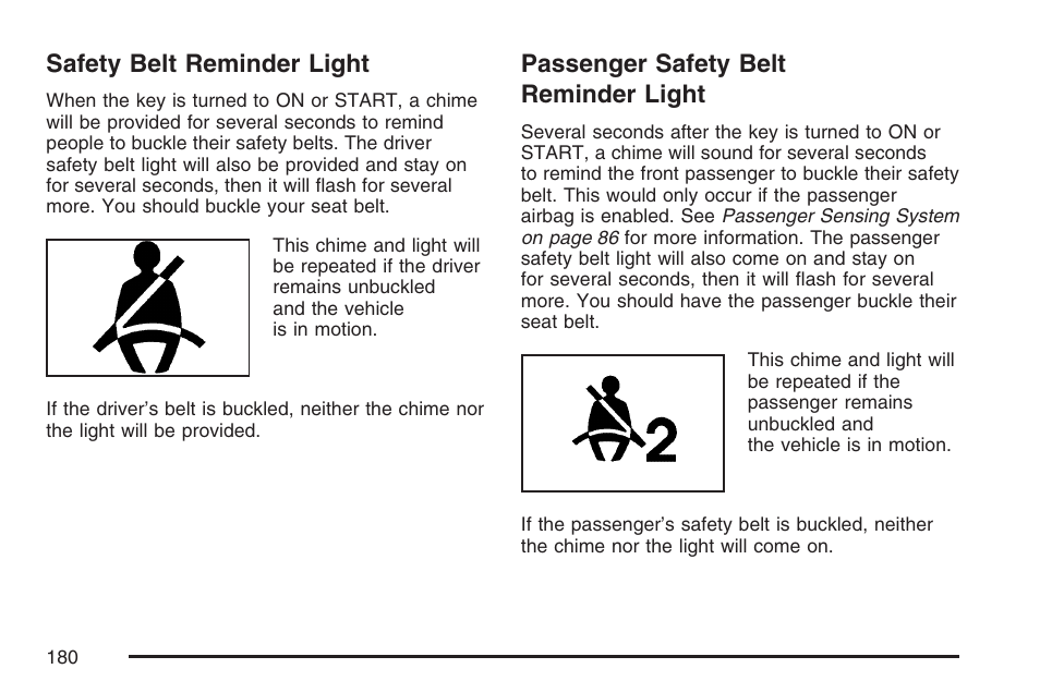 Safety belt reminder light, Passenger safety belt reminder light | GMC 2007 Canyon User Manual | Page 180 / 492
