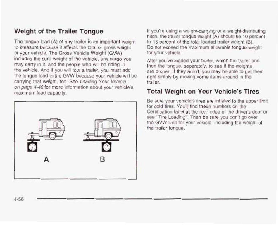 Weight of the trailer tongue, Totai weight on your vehicle’s tires | GMC 2003 Envoy User Manual | Page 289 / 458