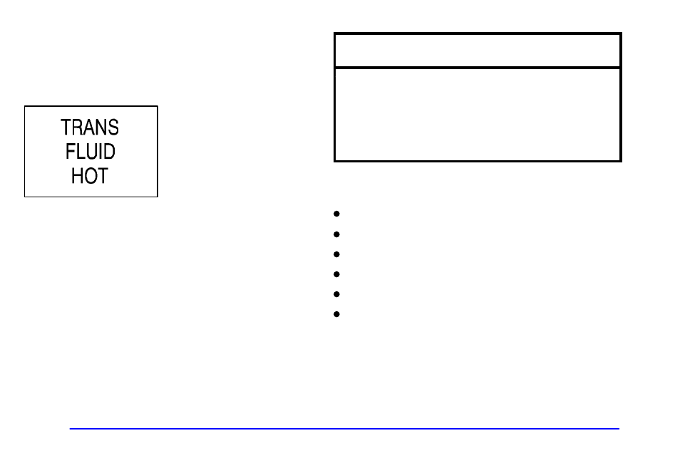 Trans fluid hot, Notice | GMC 2002 Sierra User Manual | Page 197 / 499