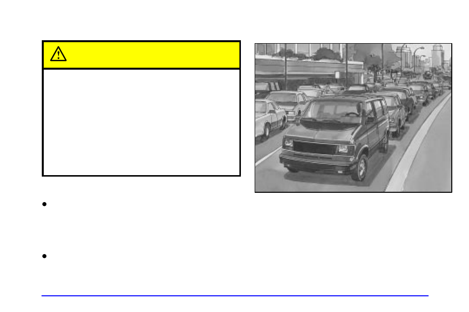 Driving through flowing water, Some other rainy weather tips, City driving | Caution | GMC 2000 Savana User Manual | Page 191 / 398